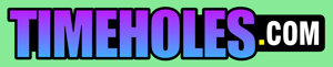 Timeholes